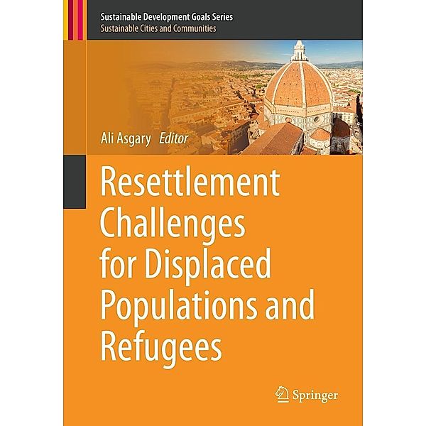Resettlement Challenges for Displaced Populations and Refugees / Sustainable Development Goals Series