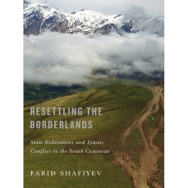 Resettling the Borderlands, Farid Shafiyev