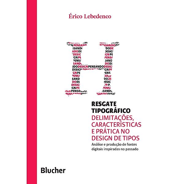 Resgate tipográfico / Pensando o design, Érico Lebedenco