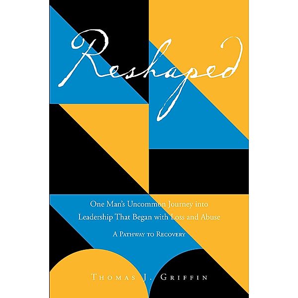 Reshaped, Thomas J. Griffin