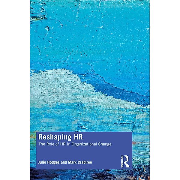 Reshaping HR, Julie Hodges, Mark Crabtree