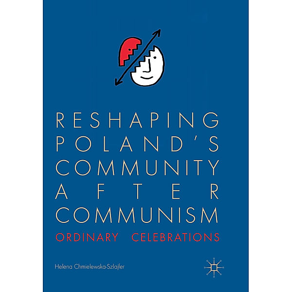 Reshaping Poland's Community after Communism, Helena Chmielewska-Szlajfer