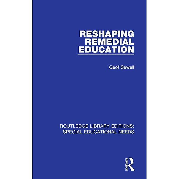 Reshaping Remedial Education, Geof Sewell