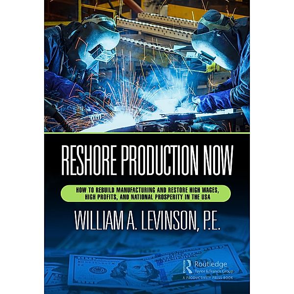 Reshore Production Now, William A. Levinson