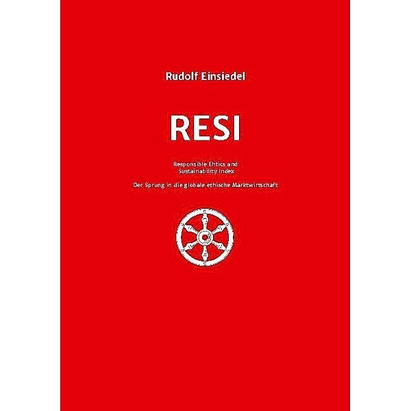 RESI Responsible Ethics and Sustainability Index, Rudolf Einsiedel