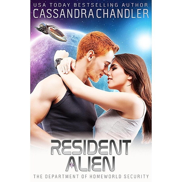 Resident Alien (The Department of Homeworld Security, #2) / The Department of Homeworld Security, Cassandra Chandler