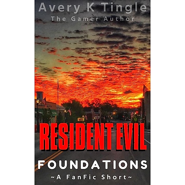 Resident Evil 3.5 Foundations, Avery K. Tingle