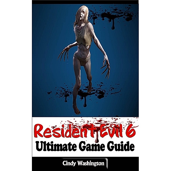 Resident Evil 6: Ultimate Game Guide, Cindy Washington