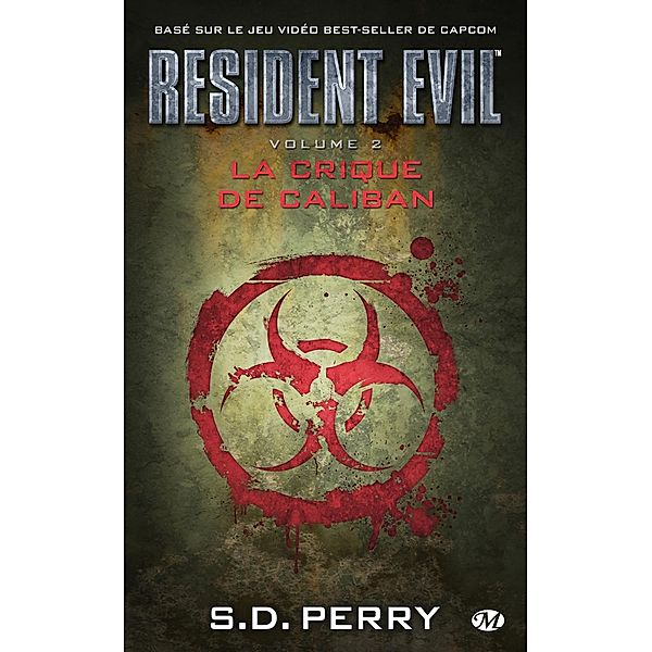 Resident Evil, T2 : La Crique de Caliban / Resident Evil Bd.2, S. D. Perry
