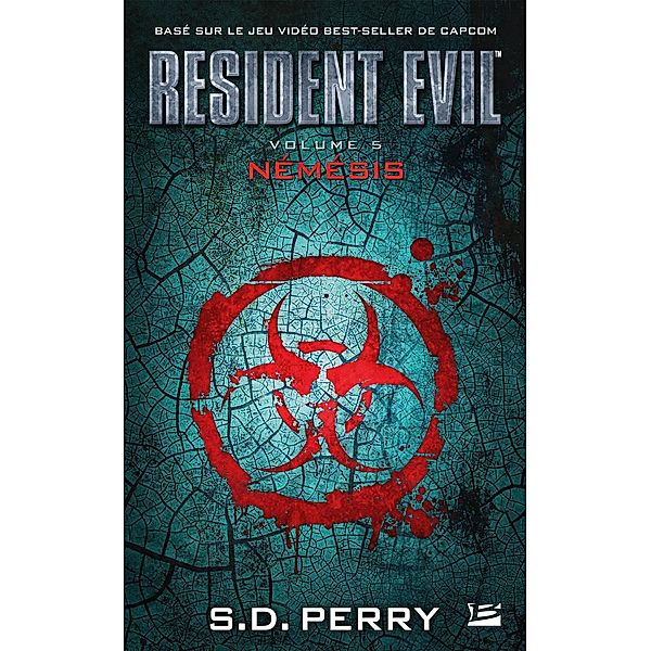Resident Evil, T5 : Némésis / Resident Evil Bd.5, S. D. Perry
