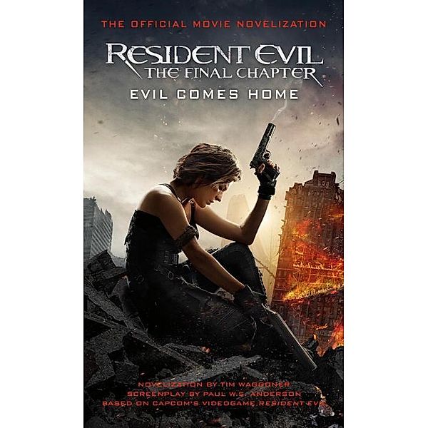 Resident Evil: The Final Chapter (The Official Movie Novelization), Tim Waggoner