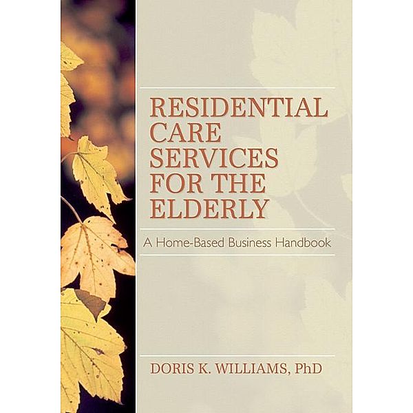 Residential Care Services for the Elderly, Doris K Williams
