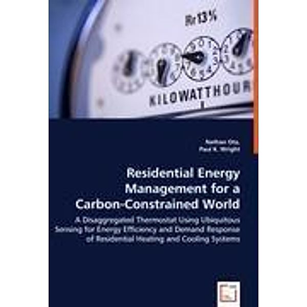 Residential Energy Management for a Carbon-Constrained World, Paul K. Wright, Nathan Ota