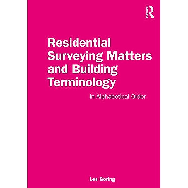 Residential Surveying Matters and Building Terminology, Les Goring