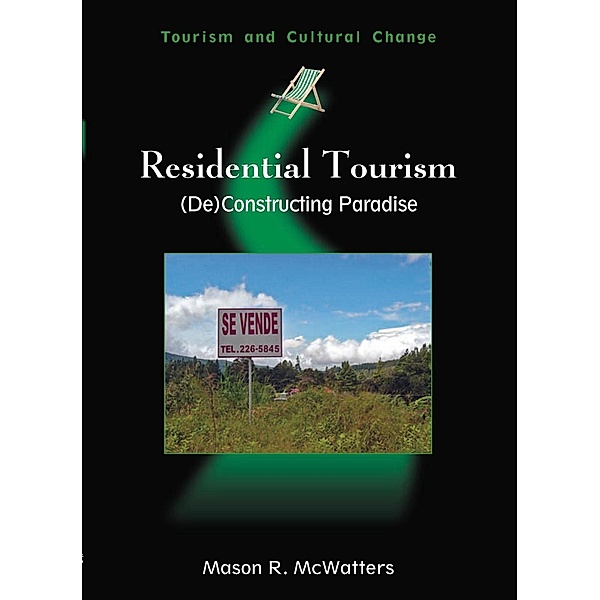 Residential Tourism / Tourism and Cultural Change Bd.16, Mason R. Mcwatters