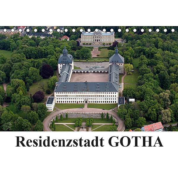 Residenzstadt GOTHA (Tischkalender 2019 DIN A5 quer), Bild- & Kalenderverlag Monika Müller
