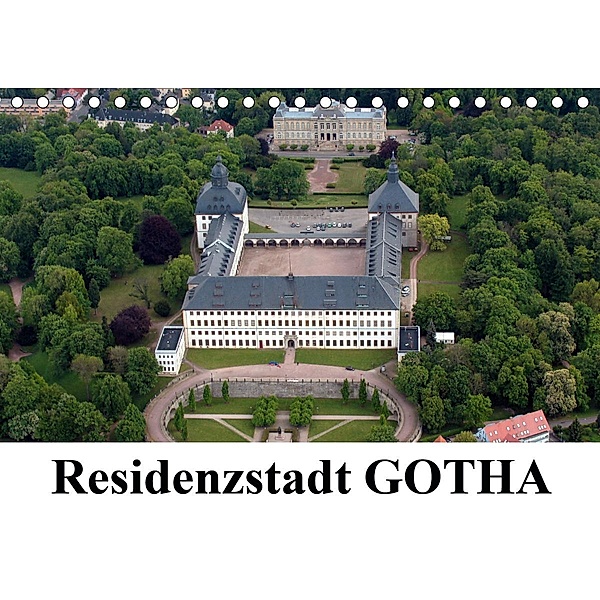 Residenzstadt GOTHA (Tischkalender 2021 DIN A5 quer), Bild- & Kalenderverlag Monika Müller