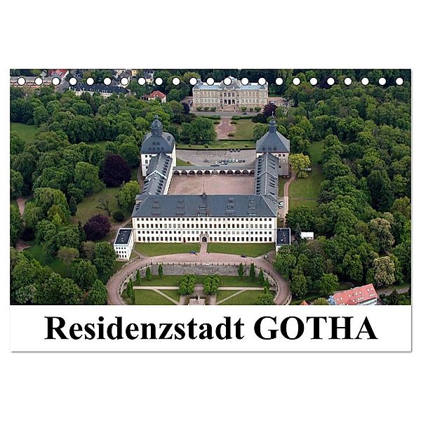 Residenzstadt GOTHA (Tischkalender 2025 DIN A5 quer), CALVENDO Monatskalender, Calvendo, Bild- & Kalenderverlag Monika Müller