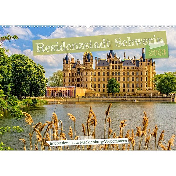 Residenzstadt Schwerin - Impressionen aus Mecklenburg-Vorpommern (Wandkalender 2023 DIN A2 quer), Holger Felix