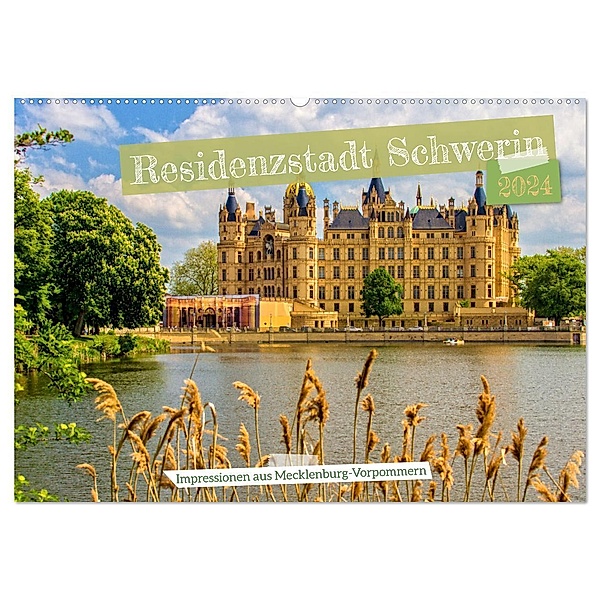 Residenzstadt Schwerin - Impressionen aus Mecklenburg-Vorpommern (Wandkalender 2024 DIN A2 quer), CALVENDO Monatskalender, Holger Felix