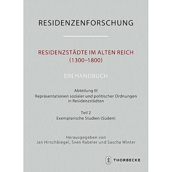 Residenzstädte im Alten Reich (1300-1800). Ein Handbuch