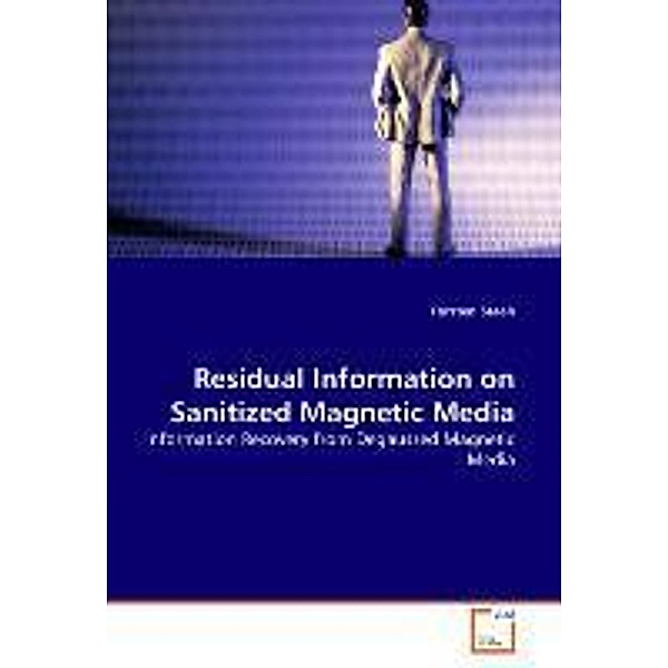 Residual Information on Sanitized Magnetic Media, Torsten Staab