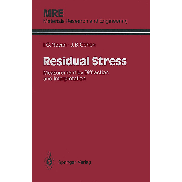 Residual Stress, Ismail C. Noyan, Jerome B. Cohen
