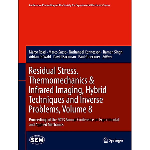 Residual Stress, Thermomechanics & Infrared Imaging, Hybrid Techniques and Inverse Problems, Volume 8