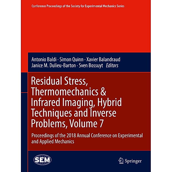 Residual Stress, Thermomechanics & Infrared Imaging, Hybrid Techniques and Inverse Problems, Volume 7