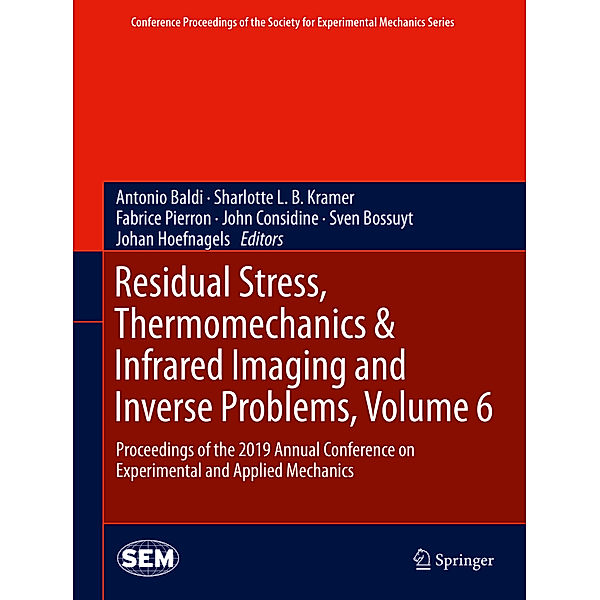 Residual Stress, Thermomechanics & Infrared Imaging and Inverse Problems, Volume 6