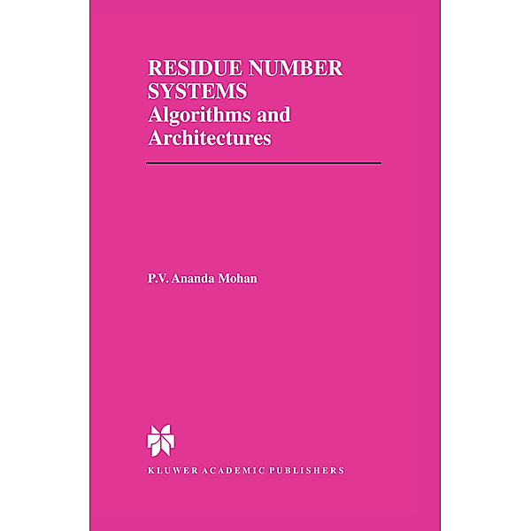 Residue Number Systems, P.V. Ananda Mohan