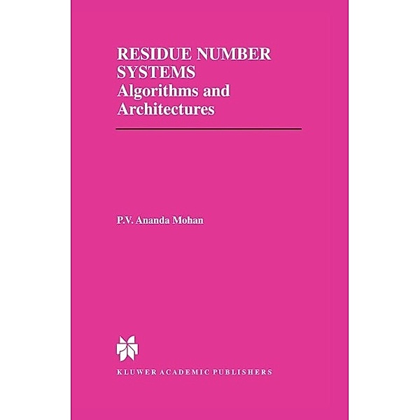 Residue Number Systems / The Springer International Series in Engineering and Computer Science Bd.677, P. V. Ananda Mohan
