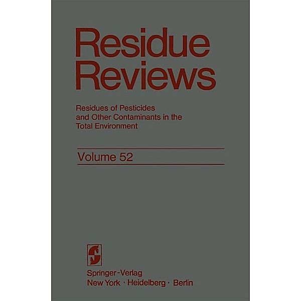 Residue Reviews / Residue Reviews/Rückstandsberichte Bd.52, Francis A. Gunther