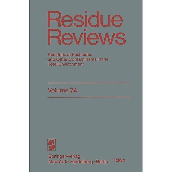 Residue Reviews / Reviews of Environmental Contamination and Toxicology Bd.74, Francis A. Gunther, Jane Davies Gunther