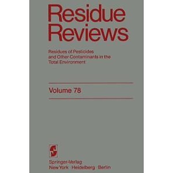 Residue Reviews / Reviews of Environmental Contamination and Toxicology Bd.78, Francis A. Gunther, Jane Davies Gunther
