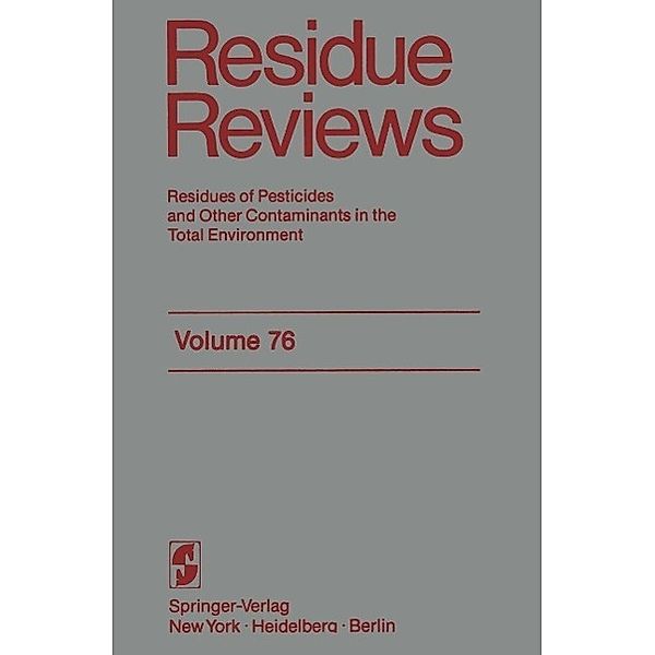 Residue Reviews / Reviews of Environmental Contamination and Toxicology Bd.76, Francis A. Gunther