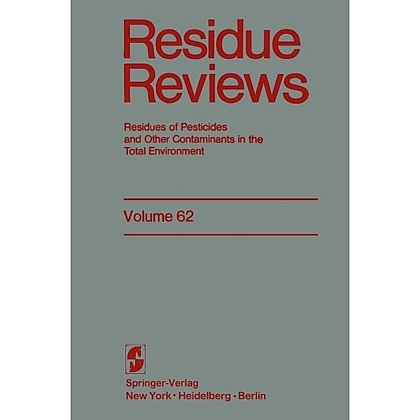 Residue Reviews / Reviews of Environmental Contamination and Toxicology Bd.62, Francis A. Gunther, John W. Hylin, William E. Westlake