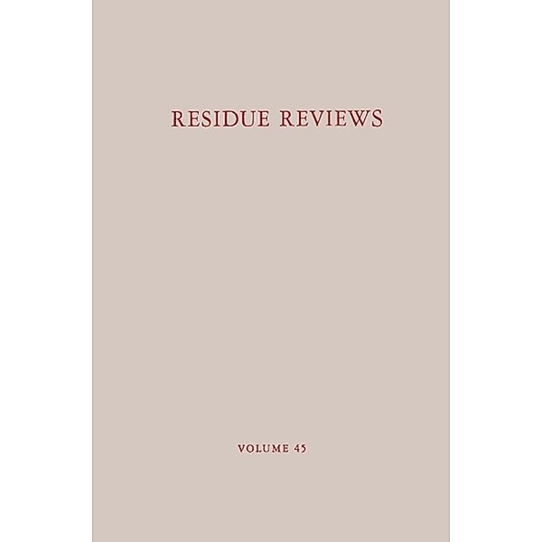 Residue Reviews / Reviews of Environmental Contamination and Toxicology Bd.45, Francis A. Gunther, Jane Davies Gunther