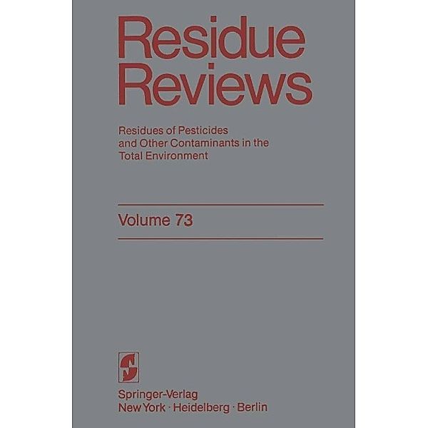 Residue Reviews / Reviews of Environmental Contamination and Toxicology Bd.73, Francis A. Gunther