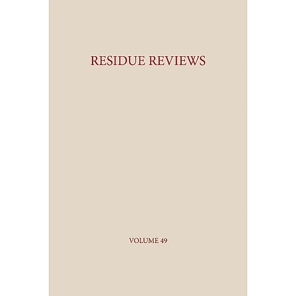 Residue Reviews / Reviews of Environmental Contamination and Toxicology Bd.49, Francis A. Gunther