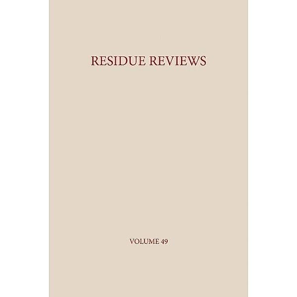 Residue Reviews / Reviews of Environmental Contamination and Toxicology Bd.49, Francis A. Gunther