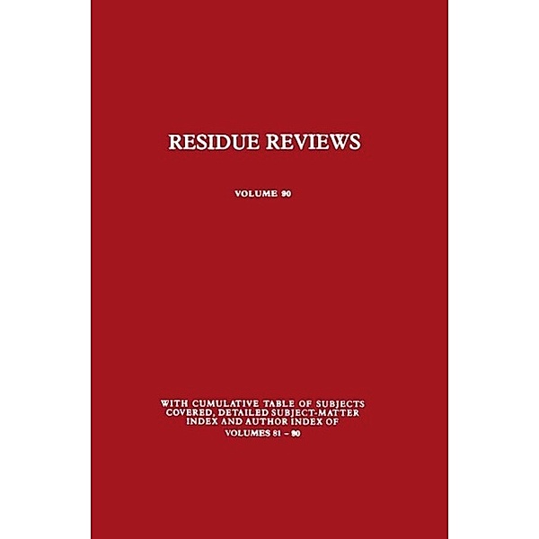 Residue Reviews / Reviews of Environmental Contamination and Toxicology Bd.90, Francis A. Gunther