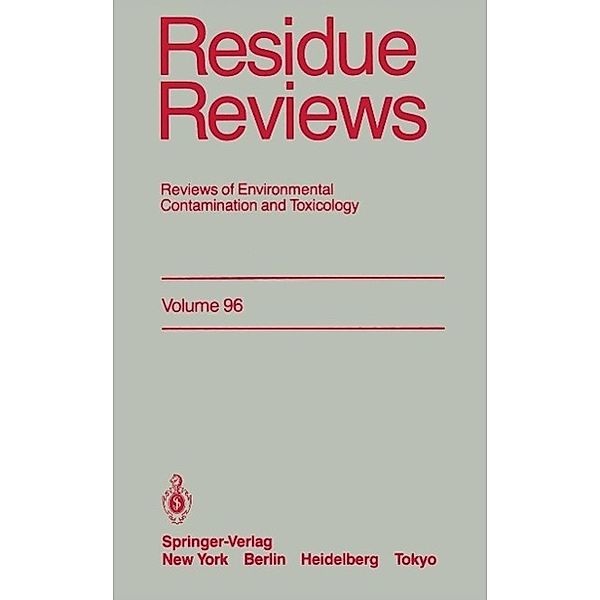 Residue Reviews / Reviews of Environmental Contamination and Toxicology Bd.96, Francis A. Gunther