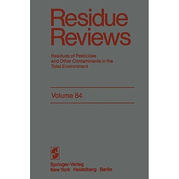 Residue Reviews / Reviews of Environmental Contamination and Toxicology Bd.84, Francis A. Gunther, Jane Davies Gunther