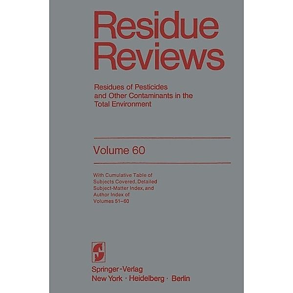 Residue Reviews / Reviews of Environmental Contamination and Toxicology Bd.60, Francis A. Gunther