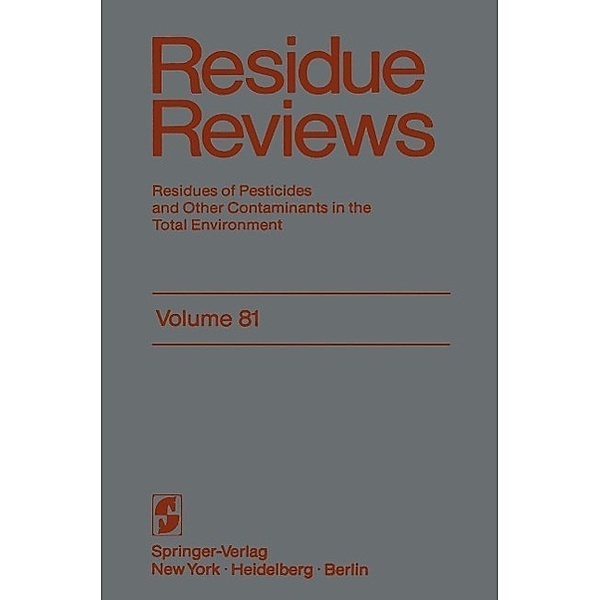 Residue Reviews / Reviews of Environmental Contamination and Toxicology Bd.81, Francis A. Gunther, Jane Davies Gunther