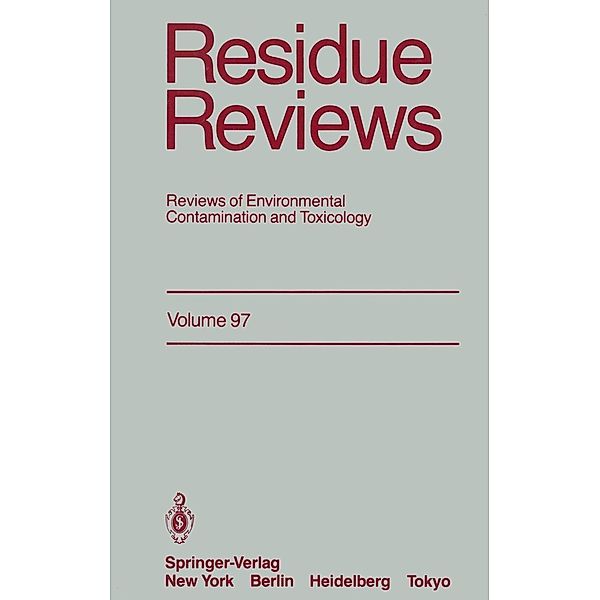 Residue Reviews / Reviews of Environmental Contamination and Toxicology Bd.97, Francis A. Gunther