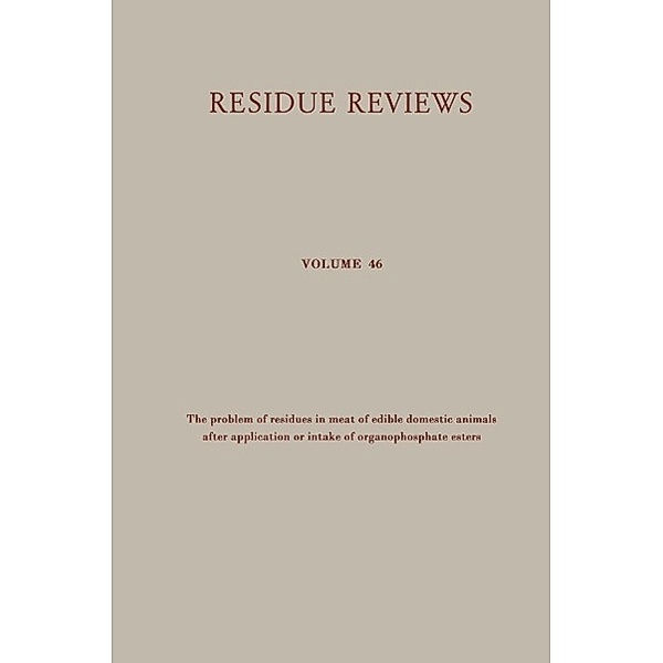 Residue Reviews / Reviews of Environmental Contamination and Toxicology Bd.46, Francis A. Gunther, Jane Davies Gunther