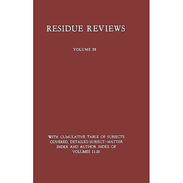 Residue Reviews / Reviews of Environmental Contamination and Toxicology Bd.20, Francis A. Gunther