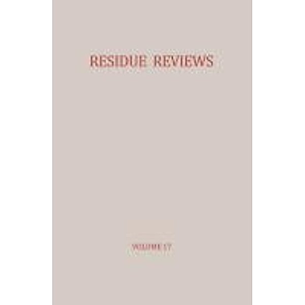 Residue Reviews / Rückstands-Berichte / Residue Reviews/Rückstandsberichte Bd.17, Francis A. Gunther